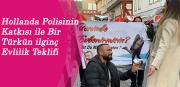 Hollanda Polisinin Katkısı ile Bir Türkün ilginç Evlilik Teklifi